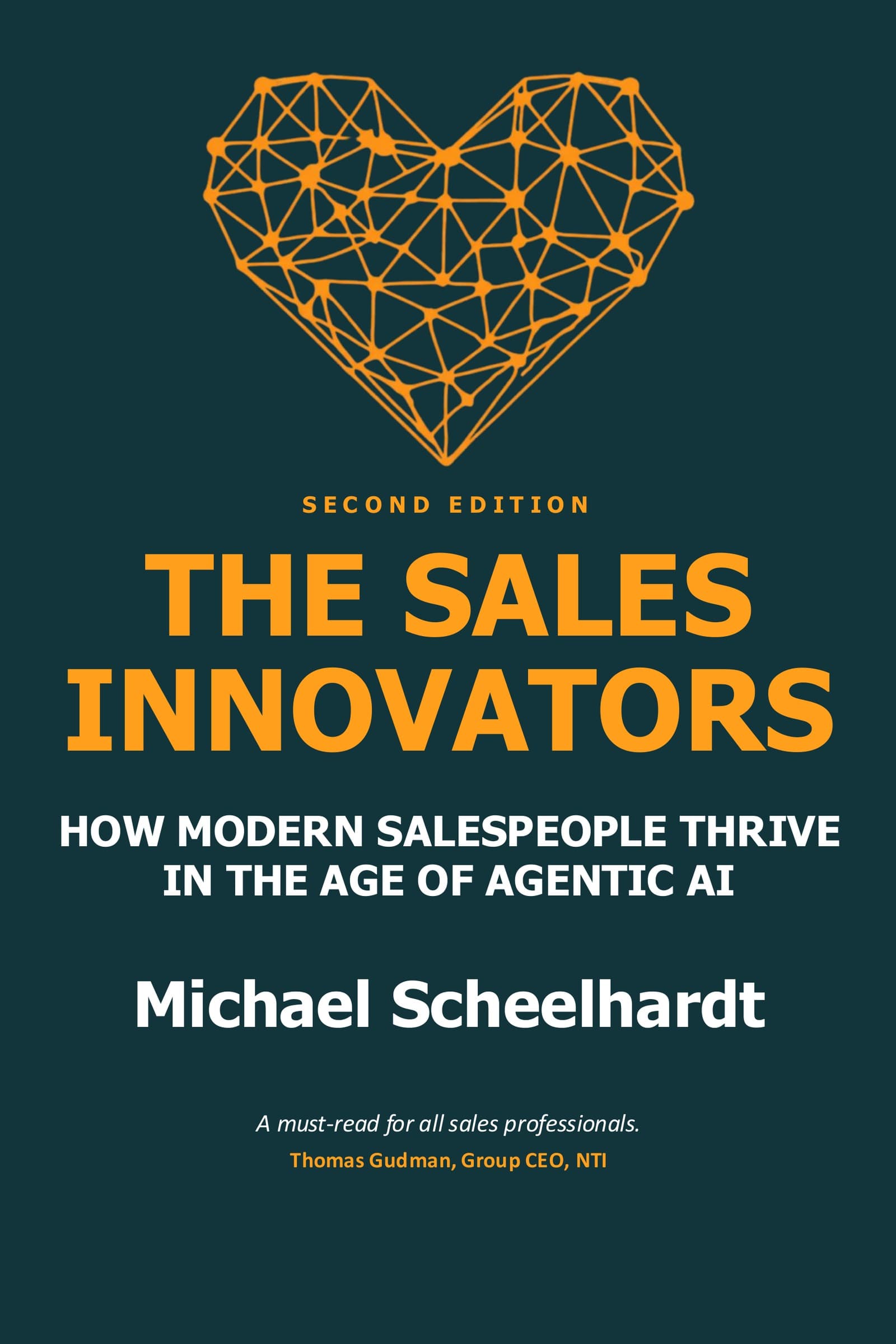 Front cover of The Sales Innovators, Second Edition, by Michael Scheelhardt: How Modern Salespeople Thrive in The Age of Agentic AI